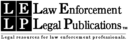 Law Enforcement Legal Publications.

   Legal resources for law enforcement professionals.